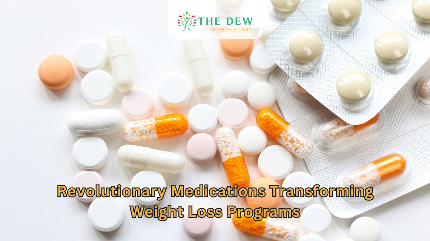 Revolutionary Medications Transforming Weight Loss Programs